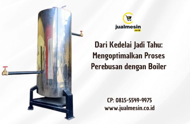 Proses Perebusan dengan Boiler