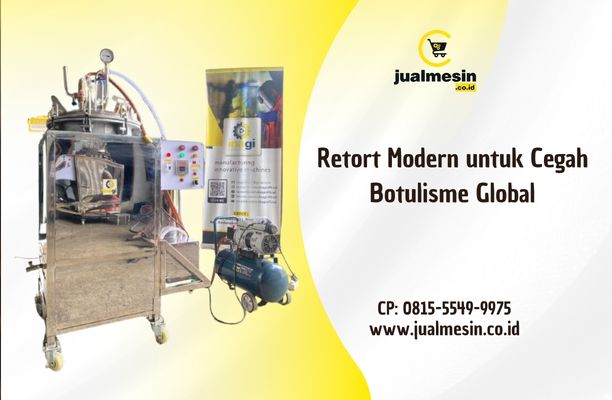 Retort Modern untuk Cegah Botulisme