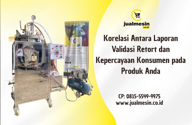 Korelasi Antara Laporan Validasi Retort dan Kepercayaan Konsumen