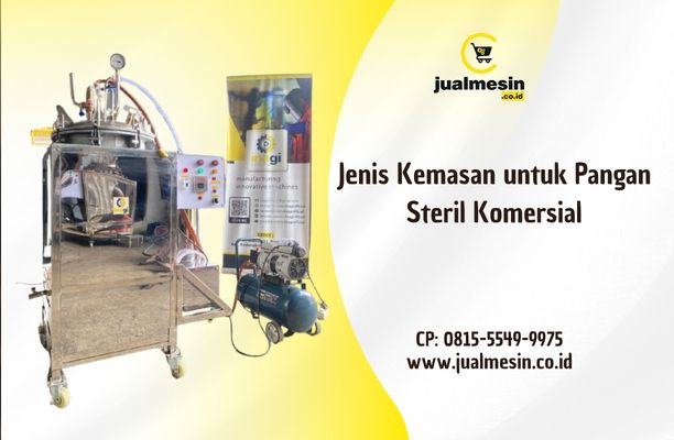 Jenis Kemasan untuk Pangan Steril Komersial