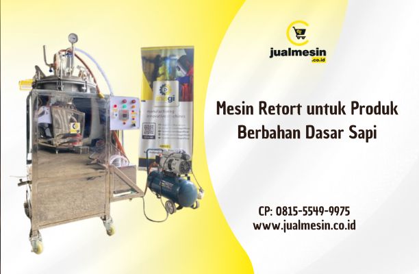 Mesin Retort untuk Produk Berbahan Dasar Sapi