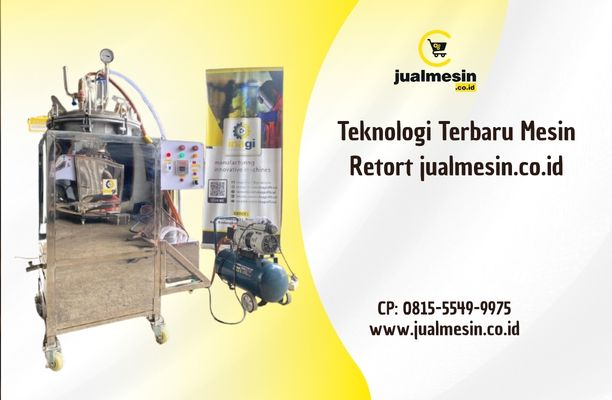 Teknologi Terbaru Mesin Retort jualmesin.co.id