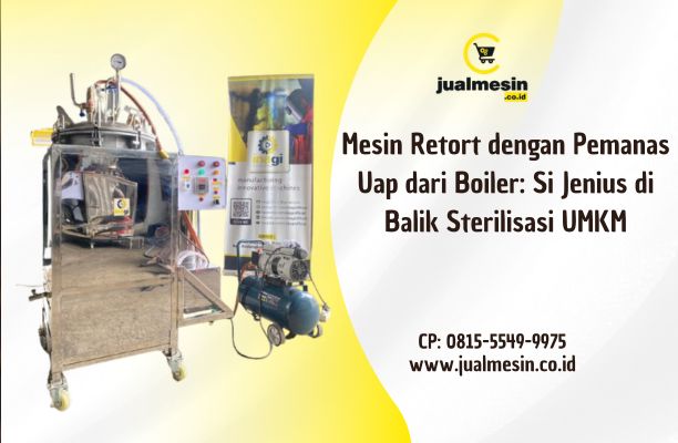 Mesin Retort dengan Pemanas Uap dari Boiler