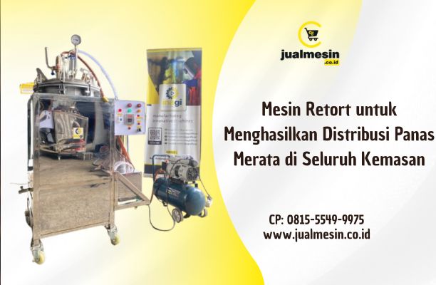 Mesin Retort untuk Menghasilkan Distribusi Panas Merata