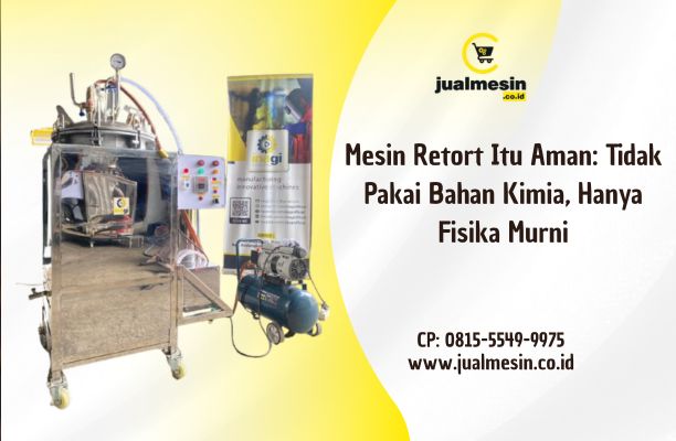 Mesin Retort Itu Aman